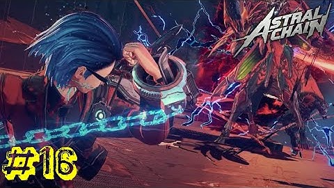 Astral Chain - Nintendo switch gameplay walkthrough - part 16