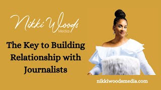 The Key to Building Relationship with Journalists
