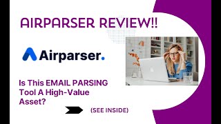 Airparser REVIEW- Is This EMAIL PARSING Tool A High-Value Asset See(View Before use)