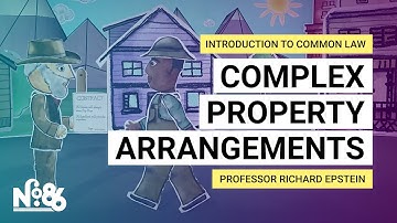 Complex Property Arrangements [Introduction to Common Law] [No. 86]