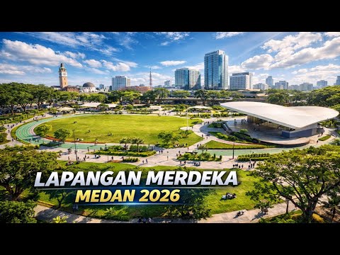 Pantauan Lapangan Merdeka Medan Terbaru 2026! Makin Keren