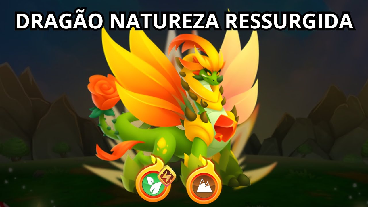 🌹TESTE🌹DRAGÃO NATUREZA RESSURGIDA NOBRE 🤤✅ FREE 