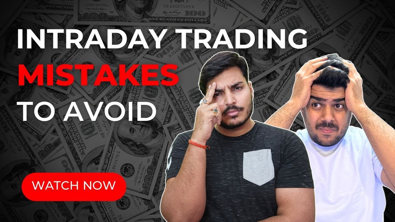 Intraday Trading Mistakes to AVOID !