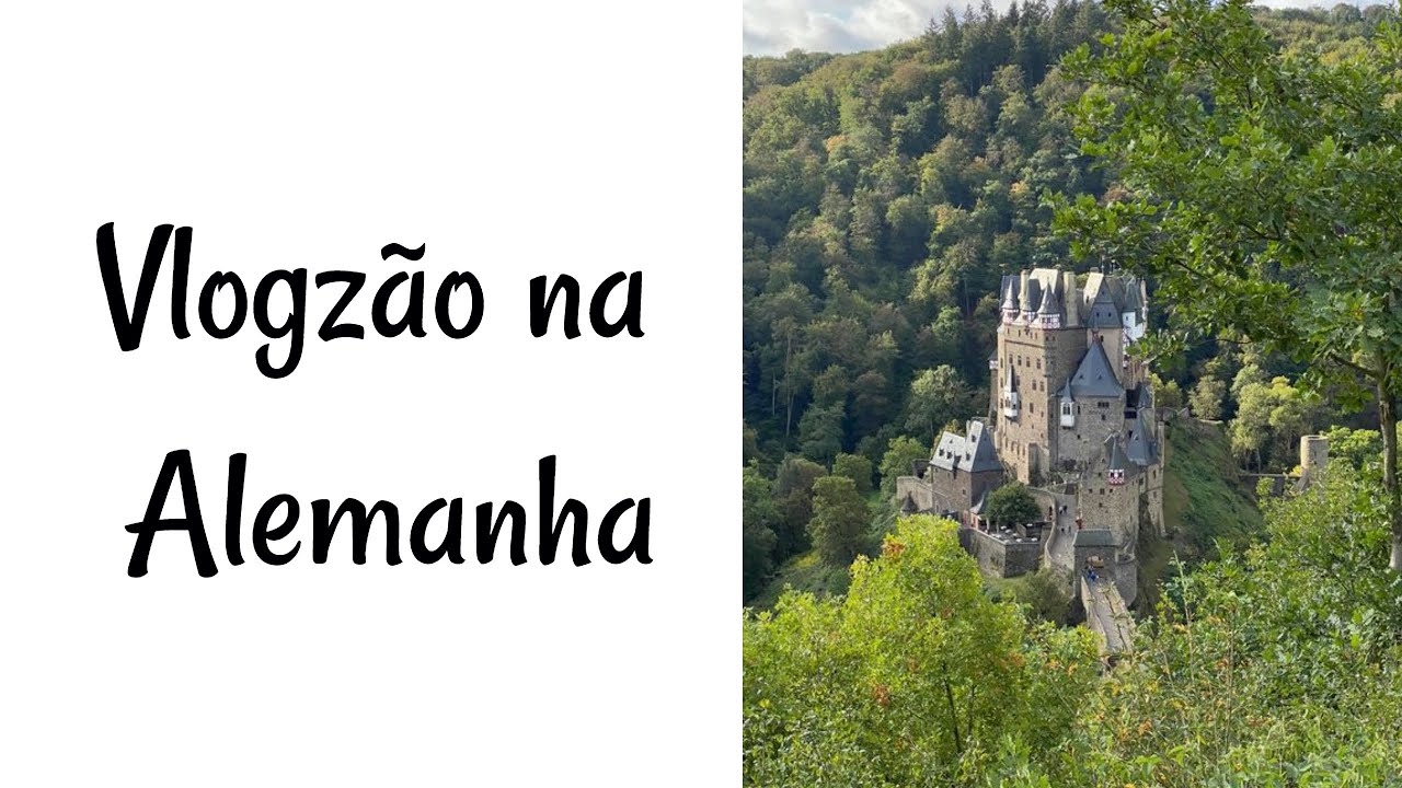 Vlogzão na Alemanha - Bernkastel-Kues - Burg Eltz - Thurant Castle