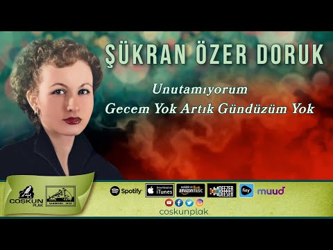 Şükran Özer Doruk - Unutamıyorum Gecem Yok Artık Gündüzüm Yok (1967)