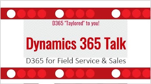 D365 Field Service & Sales
