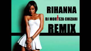 Rihanna Only Girl Remix Dj MorTeza Chizari Version 1