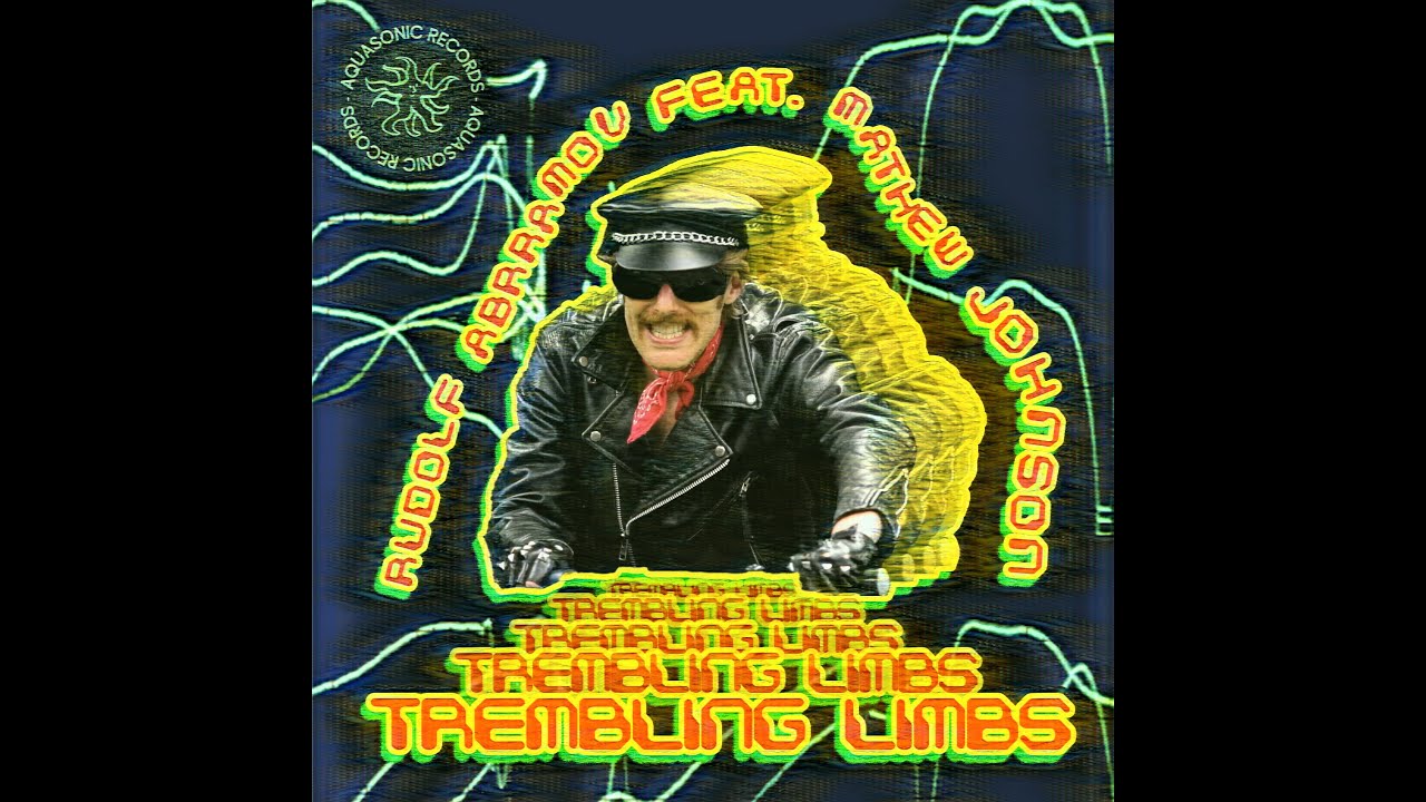 Rudolf Abramov - Trembling Limbs (Aquasonic Records) ft. Mathew Johnson