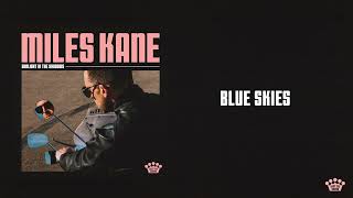 Miles Kane - Blue Skies [Official Audio]