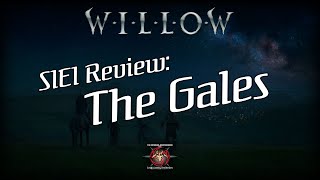 Willow S1E1 The Gales Review | Willow | The Infernal Brotherhood