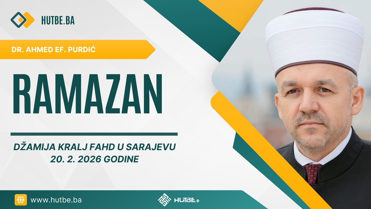 Dr. Ahmed ef. Purdić - Ramazan - 20. 2. 2026