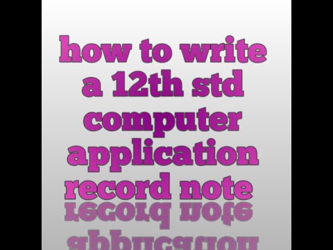 how to write a 12th std computer application record note