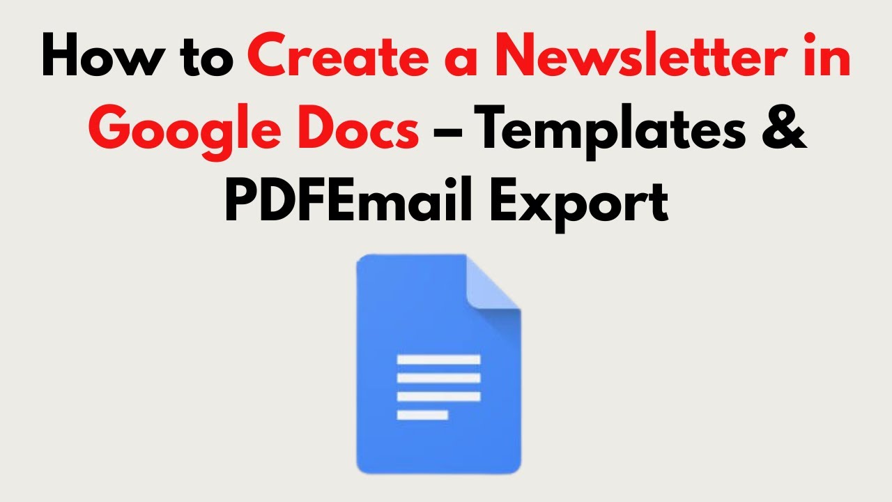 How to Create a Newsletter in Google Docs 2026 – Templates & PDFEmail Export