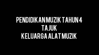 Pendidikan Muzik Tahun 4 KELUARGA ALAT MUZIK