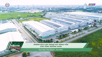 Những rào cản trong huy động vốn cho tăng trưởng xanh