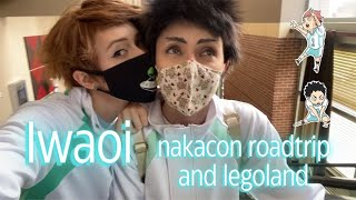 IwaOi vlog - Nakacon, Roadtrip, and Legoland Part 1 [Haikyuu Cosplay]