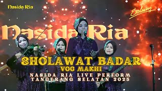 SHOLAWAT BADAR - NASIDA RIA VOC MAKHI LIVE TANGERANG SELATAN 2025 I THE LEGEND OF QASIDAH