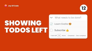 Make a Svelte Todo App #12 - Showing Todos Left