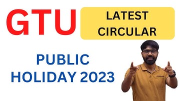 GTU LIST OF PUBLIC HOLIDAY | FOR ALL GTU STUDENTS | LATEST CIRCULAR