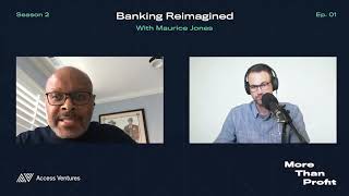 Banking Reimagined with Maurice Jones of LISC