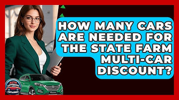 How Many Cars Are Needed For The State Farm Multi-car Discount? - Auto Coverage Explained