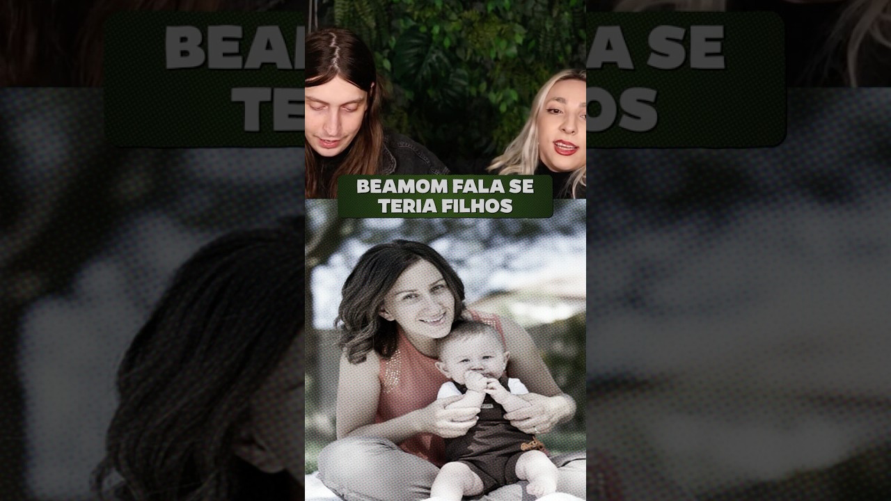beamom pretende ter filhos?