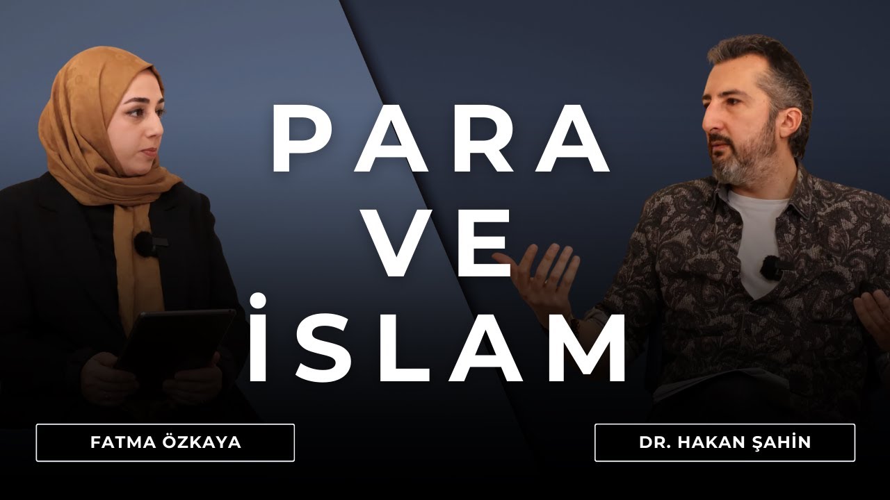 İslam Toplumunda Para ve Finansal Yapılar | Dr. Hakan Şahin