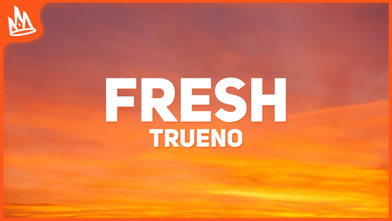 Trueno – FRESH [Letra] - YouTube