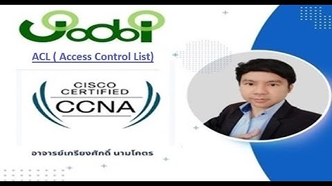 CCNA - เรียนรู้และทำ Lab ACL ( Access Control List) โดย Mr.Jodoi