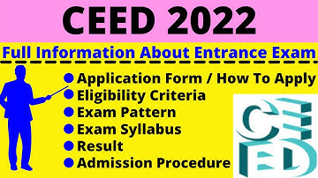 All About CEED 2022: Notification, Dates, Application, Eligibility, Pattern, Syllabus, Admit Card