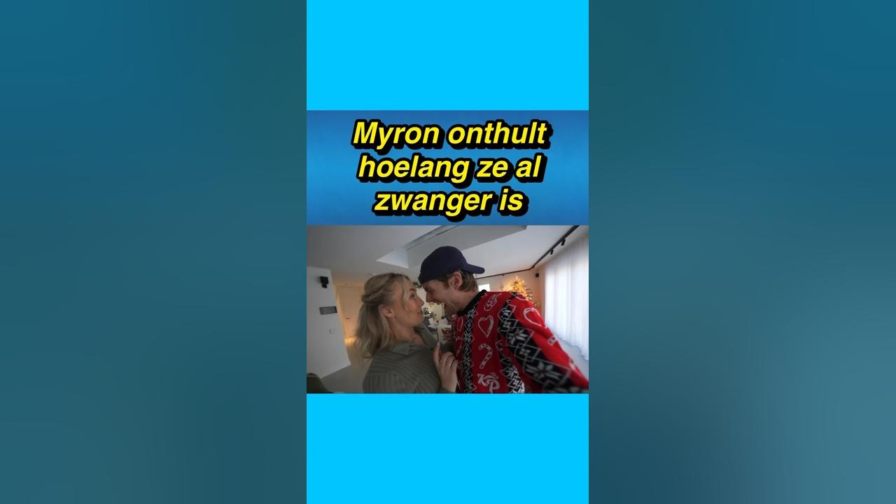 😳🤰 Myron onthult hoelang ze al