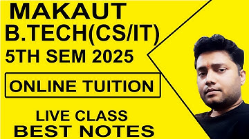 MAKAUT B.Tech 5th semester online tuition 2025 | B.Tech semester notes