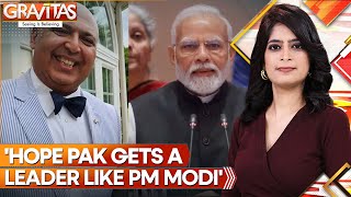 Gravitas | PakistaniAmerican businessman: 'Hope Pak gets a leader like PM Modi'