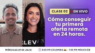 ✅ Clase #2  Cómo conseguir tu primera oferta remota en 24 horas.