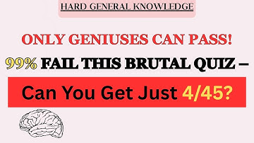 99% FAIL This Brutal Quiz – Can You Get Just 4/45? | Smart IQ |