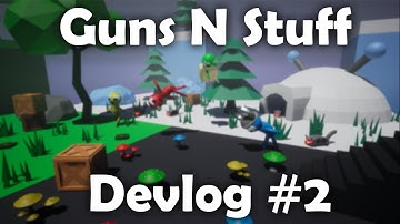Guns N Stuff Devlog #2