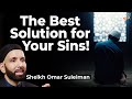 The Best Solution For Your Stress! | Sheikh Omar Suleiman