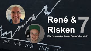 „René und Risken“, Folge 7: Wir gehen wieder live Baut mit am besten Depot der Welt