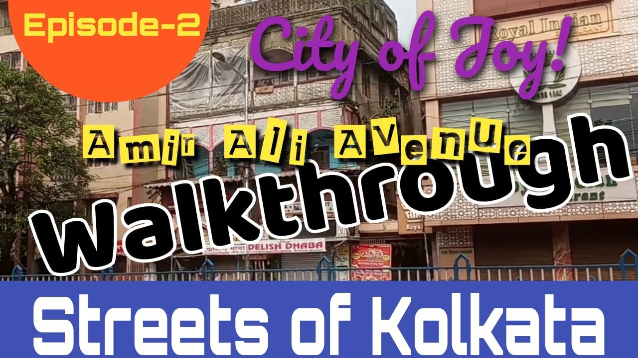 Syed Amir Ali Avenue | City of Joy | Streets of Kolkata |  Kolkata | Ep-2