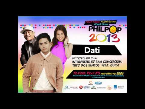 SAM CONCEPCION & TIPY DOS SANTOS FT. QUEST - DATI ( AUDIO ) ( FULL VERSION )