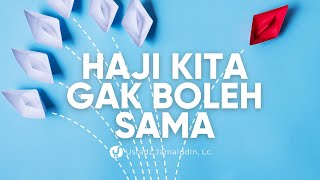 Jangan Tiru Kaum Musyrikin dalam Ibadah Haji - Ustadz Jamaludin, Lc.