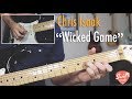 Chris Isaak "Wicked Game" Complete Guitar Lesson