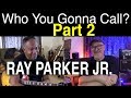 Ray Parker Jr. | Ghostbusters | Guitar | Interview Part 2 | Los Angeles | Tim Pierce