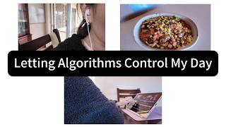 Letting Algorithms Control My Day