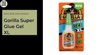 Gorilla Super Glue Gel XL  Pros & Cons Review