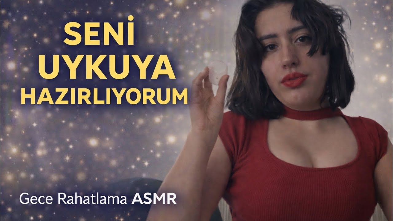 Seni Uykuya Hazırlıyorum | Gece Rahatlaması ASMR