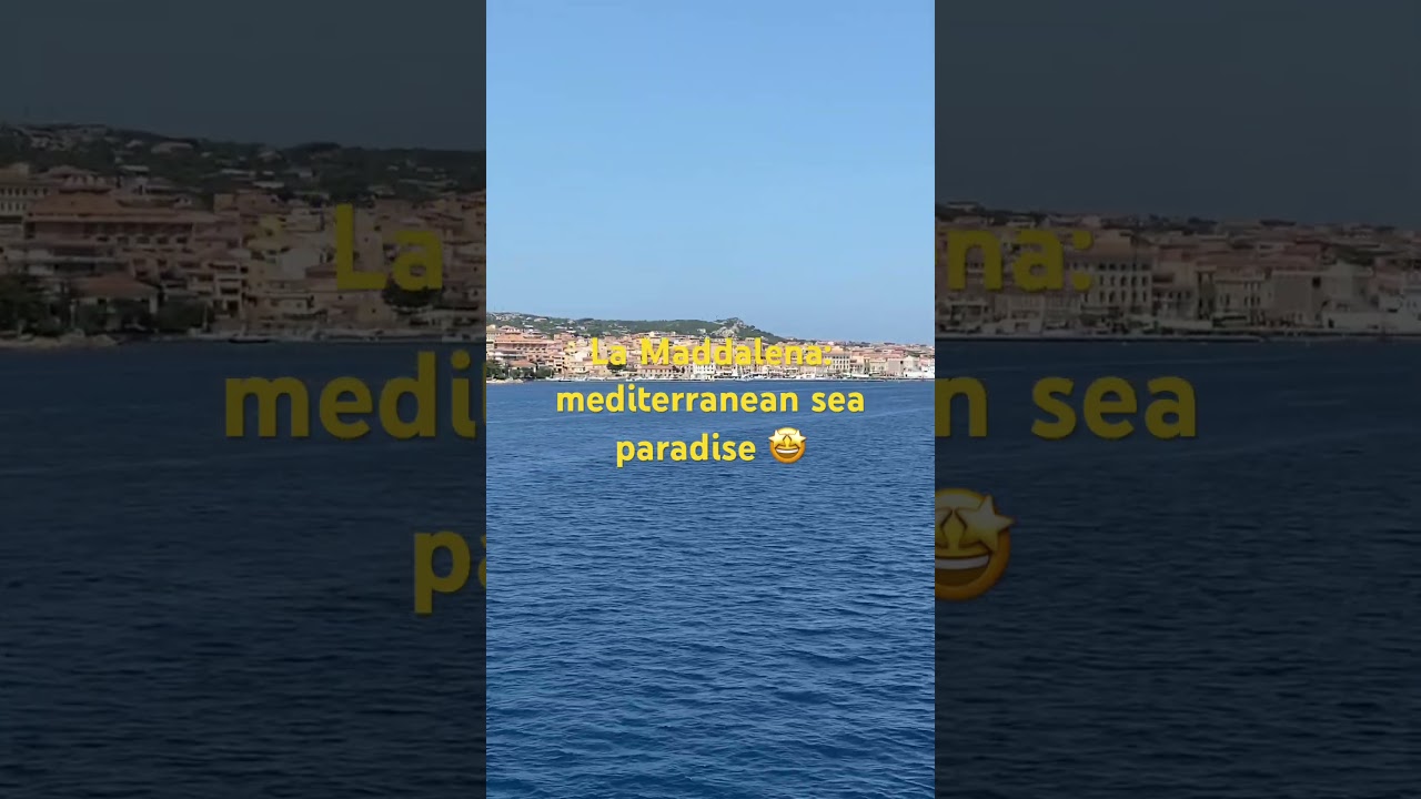 La Maddalena: mediterranean sea paradise