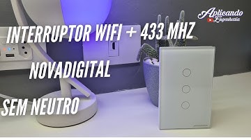 Como instalar e configurar interruptor Touch Wifi RF 433Mhz Sem Neutro - Nova Digital