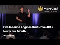 Two Inbound Engines that Drive 30K+ Leads Per Month – Lars Lofgren – MicroConf Growth 2017