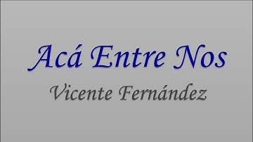 Thumbnail of KARAOKE - Acá Entre Nos - Vicente Fernández